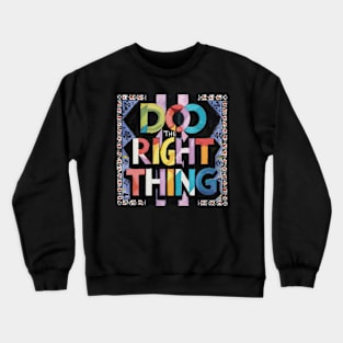 DO THE RIGHT THING - andalousie Crewneck Sweatshirt